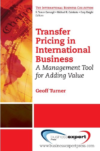 Transfer Pricing In International Business A Management Tool For Adding Value [Paperback]