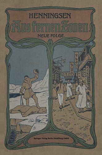 Aus Fernen Zonen: Originalberichte berhmter Forscher und Reisenden Neue Folge [Paperback]