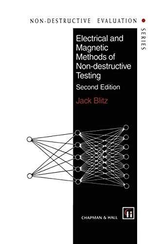 Electrical and Magnetic Methods of Non-destructive Testing [Paperback]