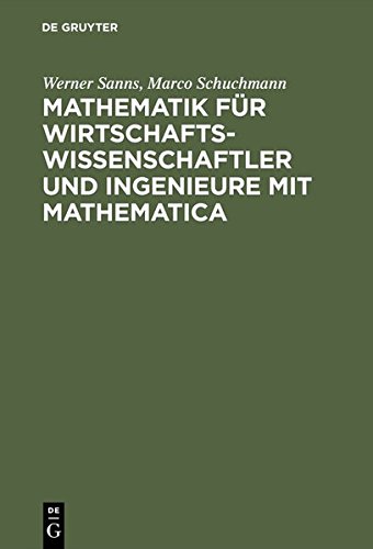 Mathematik Fr Wirtschaftsissenschaftler und Ingenieure Mit Mathematica [Hardcover]