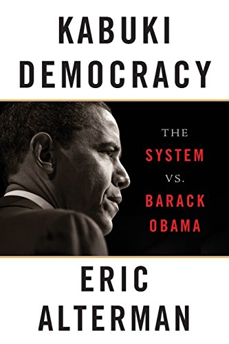 Kabuki Democracy The System vs. Barack Obama [Paperback]