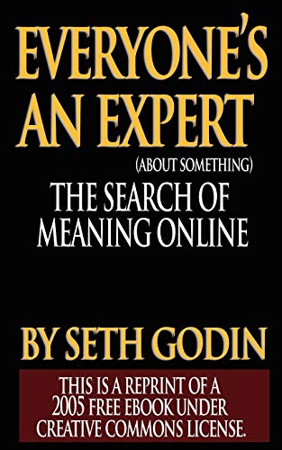 Everyone's An Expert (reprint Of A 2005 Free Ebook Under Creative Commons Licens [Paperback]