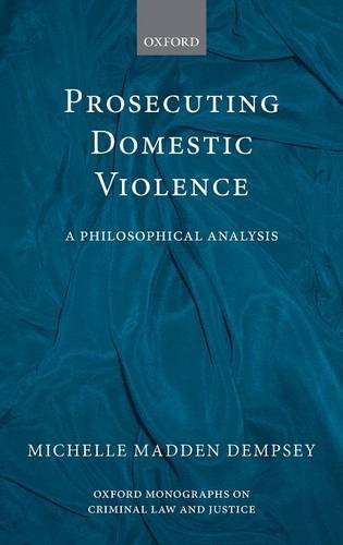 Prosecuting Domestic Violence A Philosophical Analysis [Hardcover]