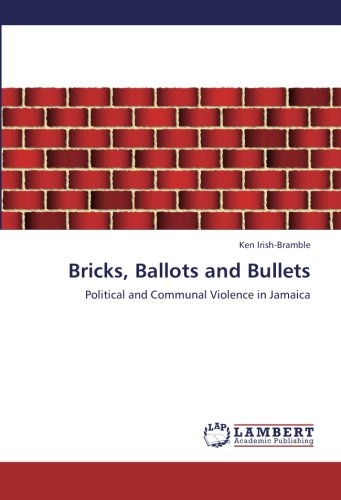 Bricks, Ballots and Bullets [Paperback]