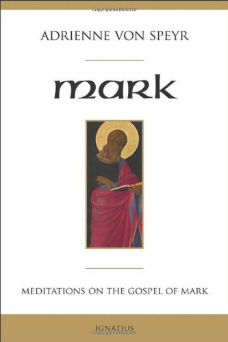 Mark: Meditations on the Gospel of Mark [Paperback]