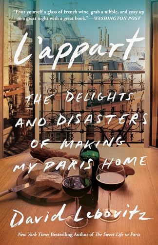 L'Appart: The Delights and Disasters of Making My Paris Home [Paperback]