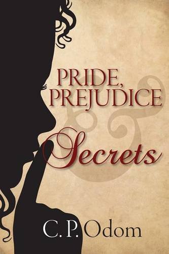 Pride, Prejudice & Secrets [Paperback]