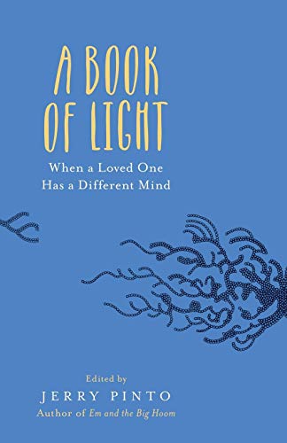 A Book Of Light When A Loved One Has A Different Mind [Paperback]