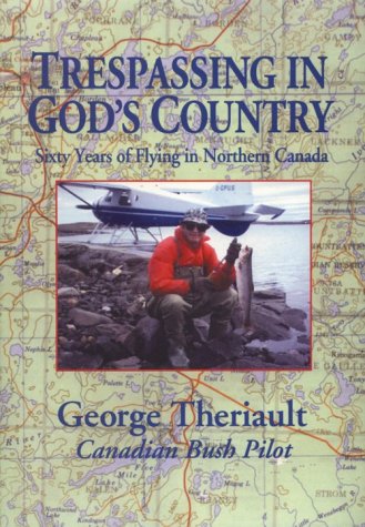 Trespassing In God's Country [Paperback]