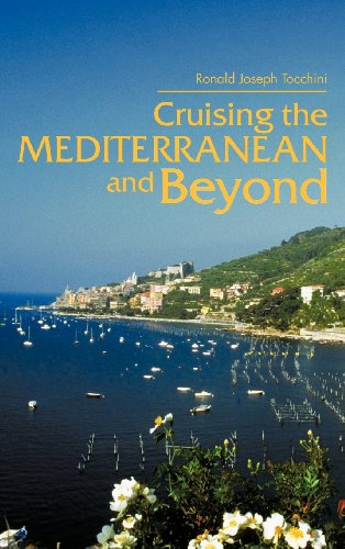 Cruising The Mediterranean And Beyond [Hardcover]