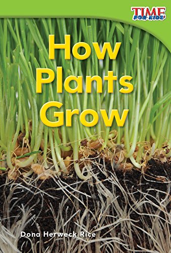 How Plants Grow (time For Kids Nonfiction Readers: Level 1.4) [Paperback]