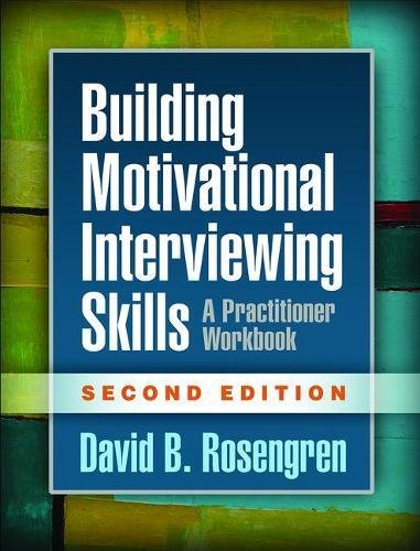 Building Motivational Interviewing Skills: A Practitioner Workbook [Paperback]