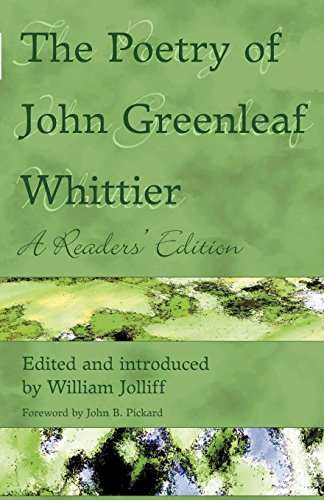 The Poetry Of John Greenleaf Whittier A Readers' Edition [Paperback]