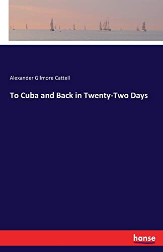 To Cuba and Back in Tenty-To Days [Paperback]