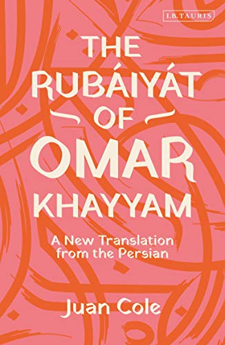 The Rubiyt of Omar Khayyam A Ne Translation from the Persian [Hardcover]