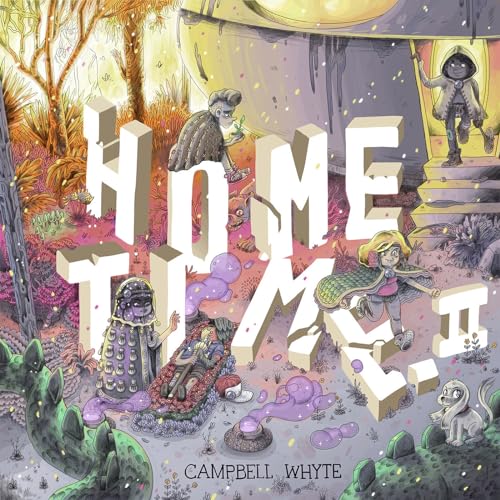 Home Time (Book Two): Beyond the Weaving [Hardcover]