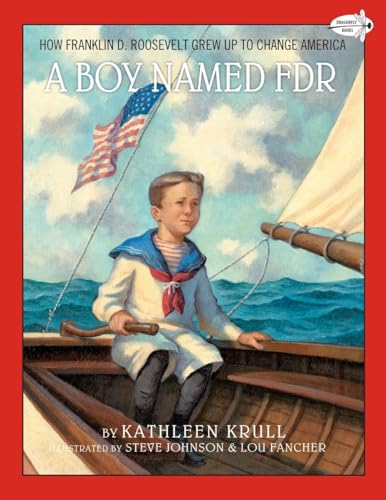 A Boy Named FDR: How Franklin D. Roosevelt Grew Up to Change America [Paperback]