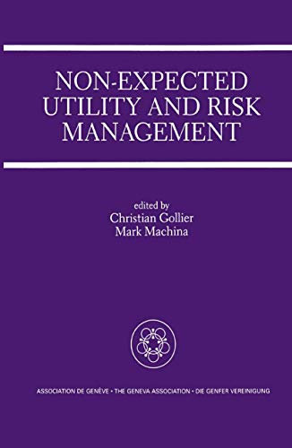 Non-Expected Utility and Risk Management A Special Issue of the Geneva Papers o [Hardcover]