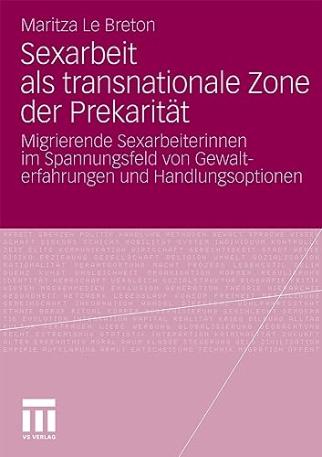 Sexarbeit als transnationale Zone der Prekaritt: Migrierende Sexarbeiterinnen i [Paperback]