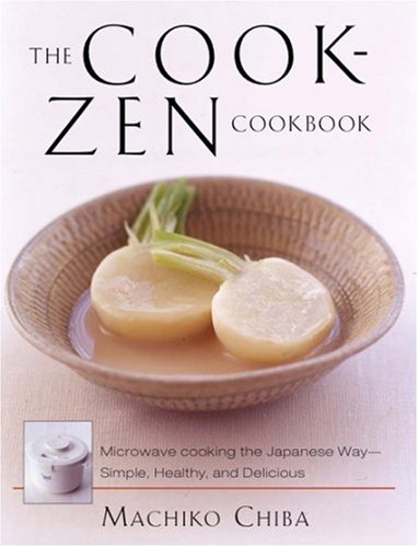 The Cook-Zen Cookbook: Microwave Cooking the Japanese Way--Simple, Healthy, and  [Paperback]