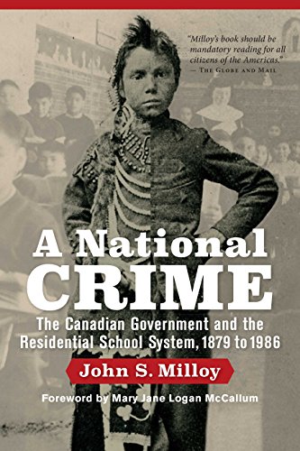 A National Crime: The Canadian Government and the Residential School System 1879 [Paperback]