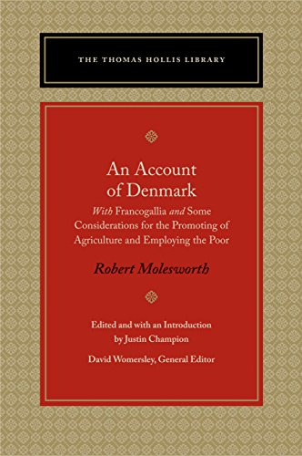 An Account of Denmark: With Francogallia and Some Considerations for the Promoti [Hardcover]