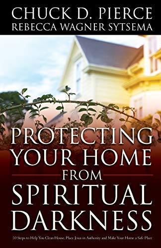 Protecting Your Home From Spiritual Darkness: