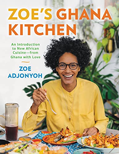 Zoe's Ghana Kitchen: An Introduction to New African Cuisine  From Ghana Wit [Hardcover]