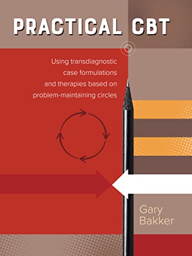 Practical CBT Using transdiagnostic case formulations and therapies based on pr [Paperback]