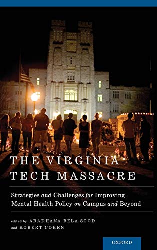 The Virginia Tech Massacre Strategies and Challenges for Improving Mental Healt [Hardcover]