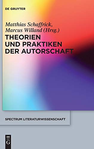 Theorien Und Praktiken Der Autorschaft (spectrum Literaturissenschaft / Spectru [Hardcover]