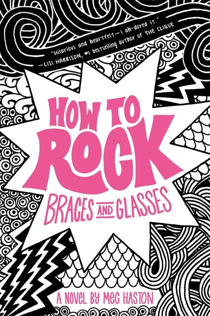 How to Rock Braces and Glasses [Hardcover]