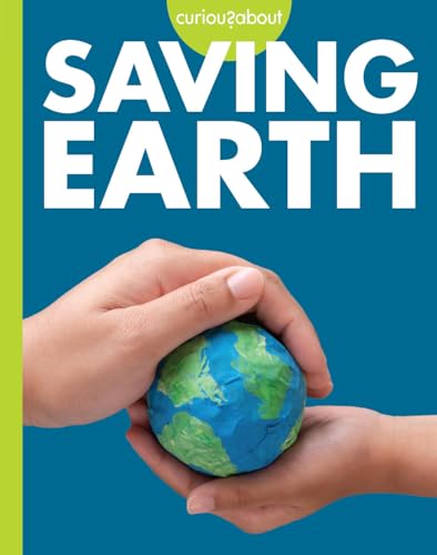 Curious about Saving Earth [Paperback]