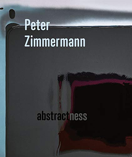 Peter Zimmermann: abstractness [Paperback]