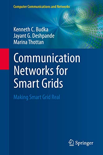 Communication Networks for Smart Grids: Making Smart Grid Real [Hardcover]