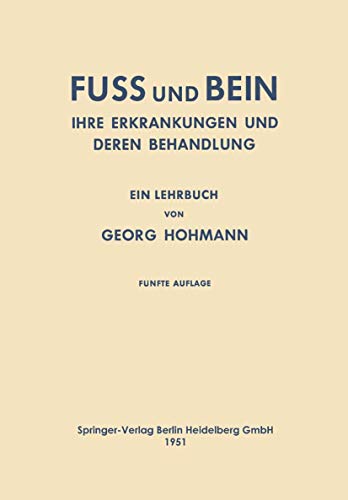 Fuss und Bein: Ihre Erkrankungen und Deren Behandlung [Paperback]