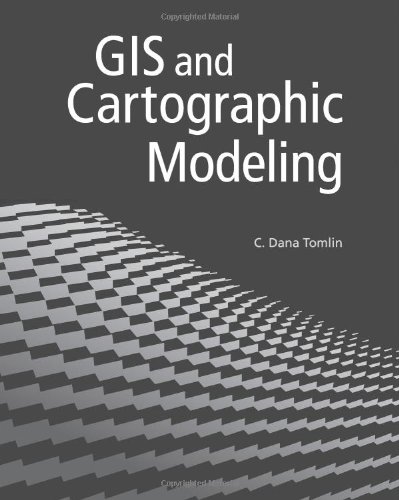 GIS and Cartographic Modeling [Paperback]