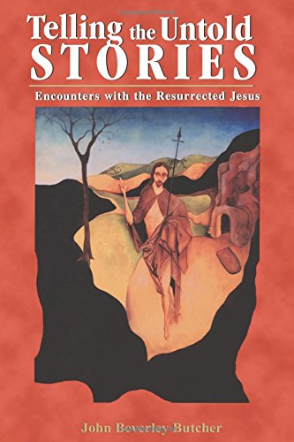 Telling the Untold Stories Encounters ith the Resurrected Jesus [Paperback]