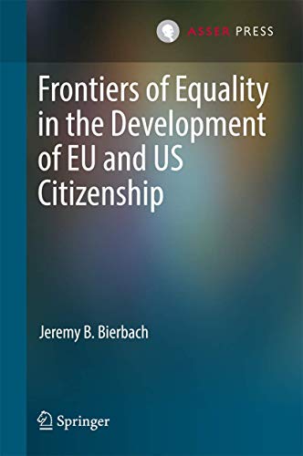 Frontiers of Equality in the Development of EU and US Citizenship [Hardcover]