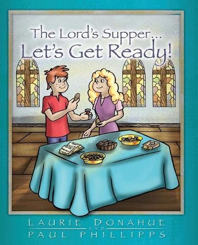 The Lord's Supper...Let's Get Ready [Paperback]