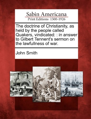 Doctrine of Christianity, As Held by the People Called Quakers, Vindicated [Paperback]