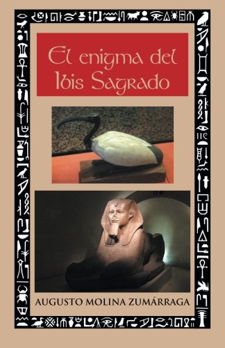 El Enigma Del Ibis Sagrado (spanish Edition) [Paperback]