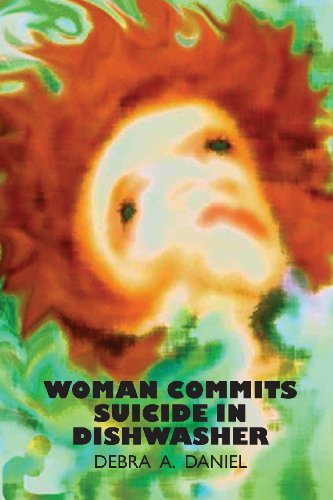 Woman Commits Suicide In Dishasher [Paperback]