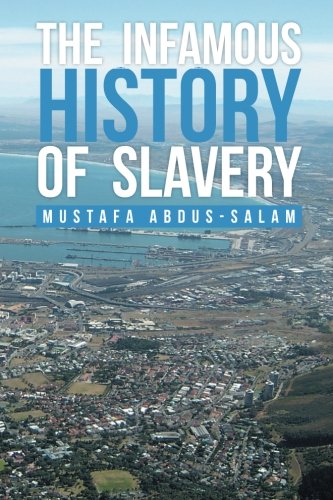 Infamous History of Slavery [Paperback]