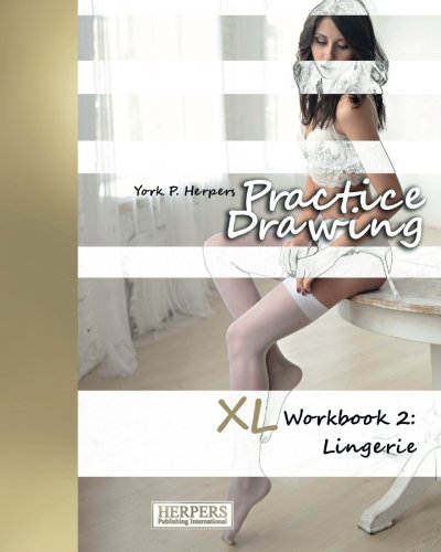 Practice Draing - Xl Workbook 2 Lingerie (volume 2) [Paperback]