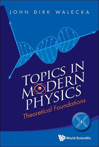 Topics In Modern Physics Theoretical Foundations [Hardcover]