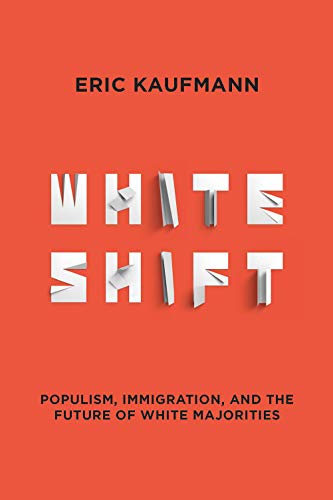 Whiteshift: Populism, Immigration, and the Future of White Majorities [Hardcover]