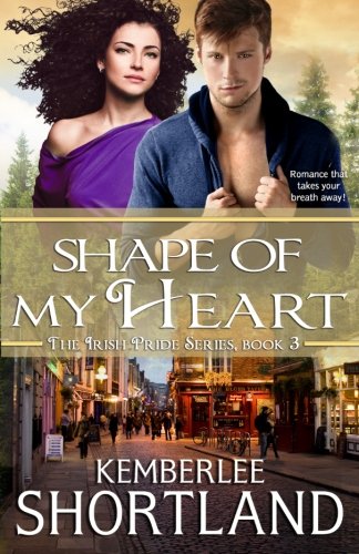 Shape Of My Heart (irish Pride) (volume 3) [Paperback]