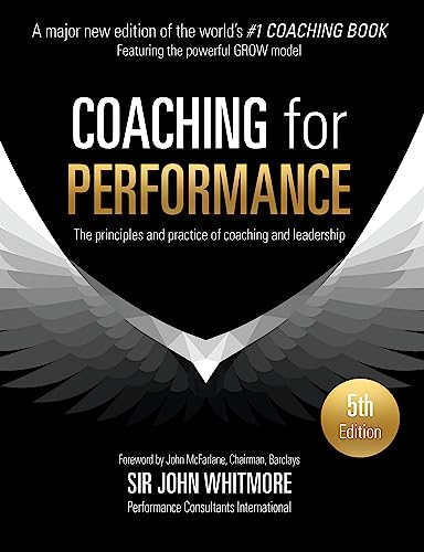 Coaching for Performance Fifth Edition: The Principles and Practice of Coaching  [Paperback]