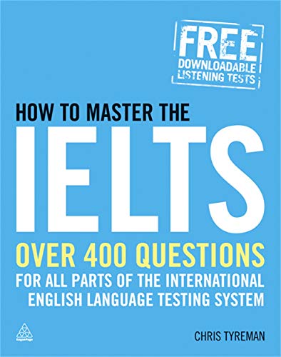 How to Master the IELTS: Over 400 Questions for All Parts of the International E [Paperback]